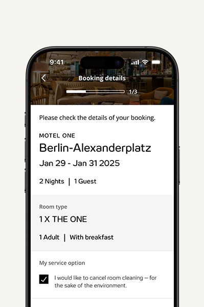 Anzeige der Buchungsdetails für Motel One Berlin-Alexanderplatz, Aufenthalt vom 29. bis 31. Januar 2025, 2 Nächte, 1 Gast, Zimmerkategorie „THE ONE“ mit Frühstück. Option zur Umweltfreundlichen Stornierung der Zimmerreinigung ausgewählt. Anzeige der Buchungsdetails für Motel One Berlin-Alexanderplatz, Aufenthalt vom 29. bis 31. Januar 2025, 2 Nächte, 1 Gast, Zimmerkategorie „THE ONE“ mit Frühstück. Option zur Umweltfreundlichen Stornierung der Zimmerreinigung ausgewählt.